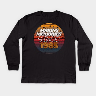 Making Memories Since 1985 Kids Long Sleeve T-Shirt